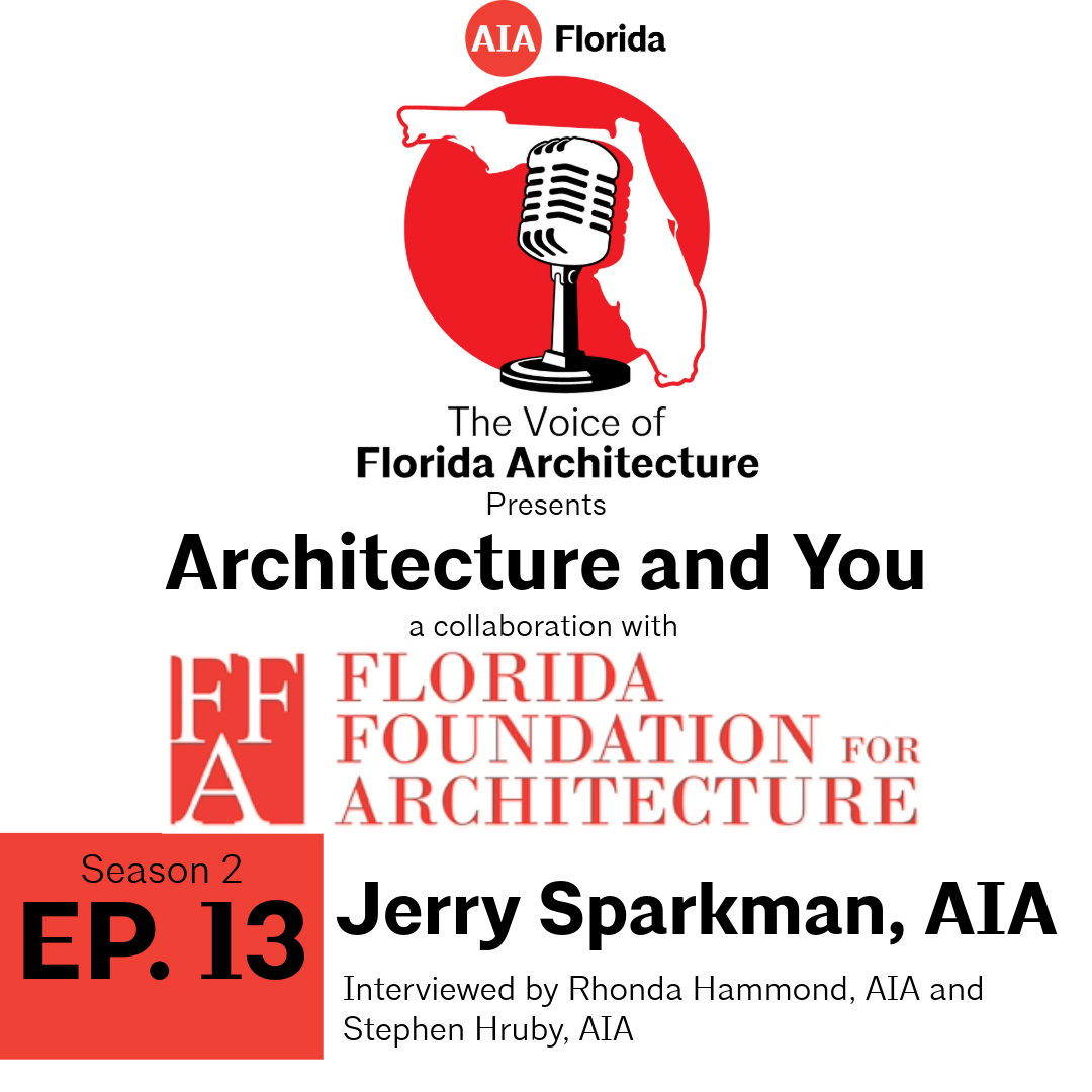 Episode 13 Architecture and You with Jerry Sparkman, AIA